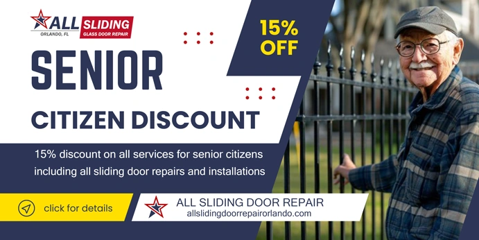 Advertisement for All Sliding Glass Door Repair in Orlando, FL, featuring a senior citizen wearing a hat and glasses, smiling while holding a fence. The ad offers a 15% discount on all services for senior citizens, including sliding door repairs and installations from our trusted company.